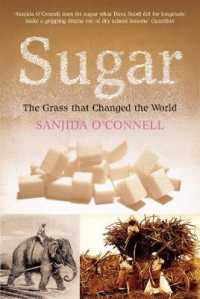 Sugar : The Grass that Changed the World