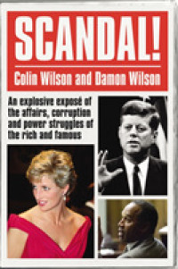 Scandal! : An Explosive Expose of the Affairs, Corruption and Power of the Rich and Famous
