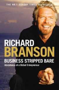 Business Stripped Bare : Adventures of a Global Entrepreneur