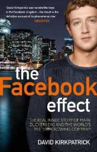 The Facebook Effect : The Real inside Story of Mark Zuckerberg and the World's Fastest Growing Company