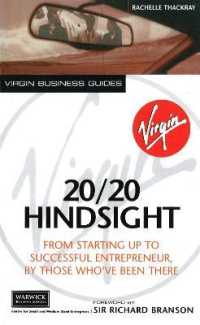 20/20 Hindsight : From Starting Up to Successful Entrepreneur, by Those Who've Been There