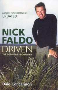 Nick Faldo : Driven - the Definitive Biography