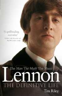 Lennon : The Man, the Myth, the Music - the Definitive Life