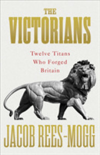 Victorians : Twelve Titans who Forged Britain -- Hardback