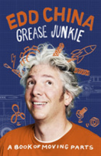 Grease Junkie : A Book of Moving Parts