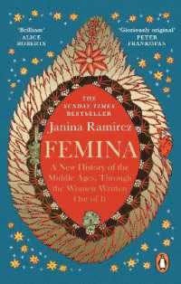 Femina : A New History of the Middle Ages, through the Women Written Out of It