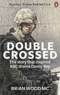 Double Crossed : A Code of Honour, a Complete Betrayal