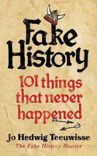 Fake History : 101 Things that Never Happened
