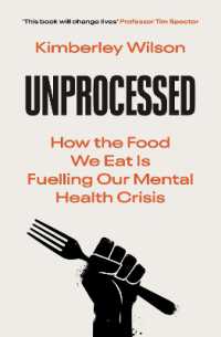 Unprocessed : How the Food We Eat Is Fuelling Our Mental Health Crisis