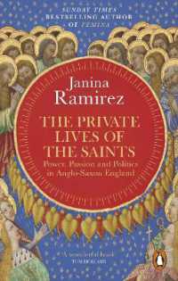 The Private Lives of the Saints : Power, Passion and Politics in Anglo-Saxon England