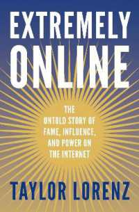 Extremely Online : The Untold Story of Fame, Influence and Power on the Internet
