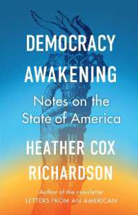 Democracy Awakening : Notes on the State of America