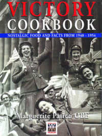 Victory Cookbook : Nostalgic Food and Facts from 1940 - 1954