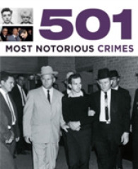 501 Most Notorious Crimes (501 Series) -- Paperback