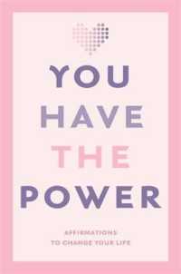 You Have the Power : Affirmations to Change Your Life