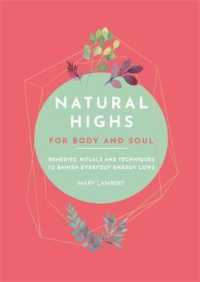 Natural Highs : 70 Instant Energizers for Body and Soul