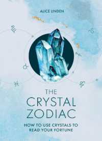 The Crystal Zodiac : How to use Crystals to Read your Fortune