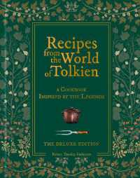 Recipes from the World of Tolkien : DELUXE EDITION a cookbook inspired by the legends