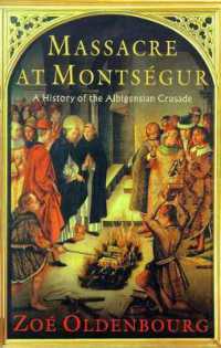 Massacre at Montsegur : A History of the Albigensian Crusade