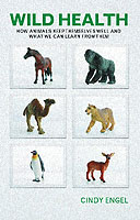 Wild Health; How Animals Keep Themselves Well and What We Can Learn from Them