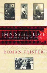 Impossible Love : Ascher Levy's Longing for Germany