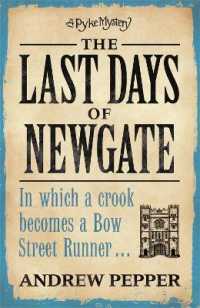The Last Days of Newgate : A gripping historical detective story set in the heart of old London (Pyke Mystery)
