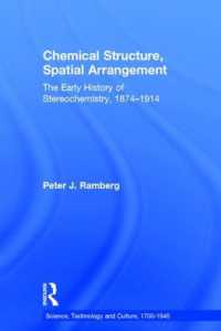 Chemical Structure, Spatial Arrangement : The Early History of Stereochemistry, 1874-1914 (Science, Technology and Culture, 1700-1945)