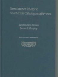 ルネサンス修辞学目録1460-1700年（第２版）<br>Renaissance Rhetoric Short-Title Catalogue, 1460-1700