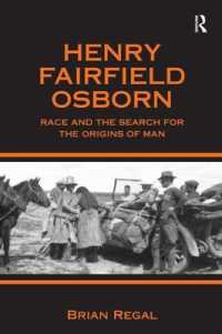 Henry Fairfield Osborn : Race and the Search for the Origins of Man