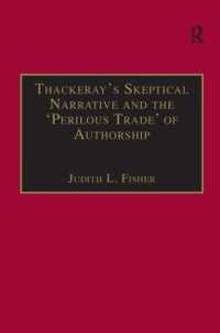 Thackeray's Skeptical Narrative and the 'Perilous Trade' of Authorship (The Nineteenth Century Series)