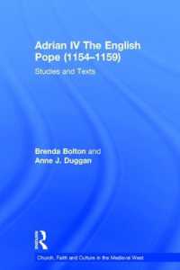 Adrian IV the English Pope (1154-1159) : Studies and Texts (Church, Faith and Culture in the Medieval West)