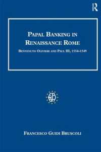 Papal Banking in Renaissance Rome : Benvenuto Olivieri and Paul III, 1534-1549 (Studies in Banking and Financial History)