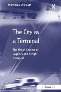 The City as a Terminal : The Urban Context of Logistics and Freight Transport (Transport and Mobility)