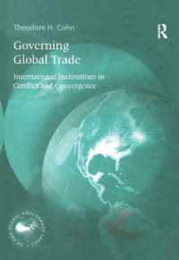 Governing Global Trade : International Institutions in Conflict and Convergence (The G8 and Global Governance Series)