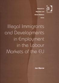 Illegal Immigrants and Developments in Employment in the Labour Markets of the EU (Research in Migration and Ethnic Relations)