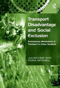 Transport Disadvantage and Social Exclusion : Exclusionary Mechanisms in Transport in Urban Scotland (Transport and Society)