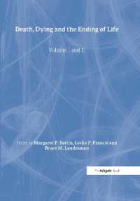 死、臨終と終末期（全２巻）<br>Death, Dying and the Ending of Life, Volumes I and II (The International Library of Medicine, Ethics and Law)