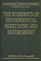 環境モニタリングの実施：経済学的分析<br>The Economics of Environmental Monitoring and Enforcement (International Library of Environmental Economics and Policy)