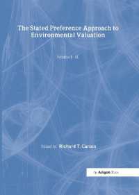 環境評価に対する表明選好法のアプローチ（全３巻）<br>The Stated Preference Approach to Environmental Valuation, Volumes I, II and III : Volume I: Foundations, Initial Development, Statistical Approaches Volume II:Conceptual and Empirical Issues Volume III: Applications: Benefit-Cost Analysis and Natura