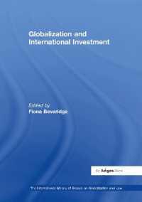 グローバル化と国際投資<br>Globalization and International Investment (The International Library of Essays on Globalization and Law)