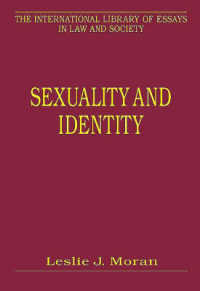 法から見たセクシュアリティとアイデンティティ<br>Sexuality and Identity (The International Library of Essays in Law and Society)