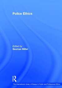 警察倫理学<br>Police Ethics (The International Library of Essays in Public and Professional Ethics)