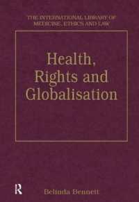 保健、人権とグローバル化<br>Health, Rights and Globalisation (The International Library of Medicine, Ethics and Law)