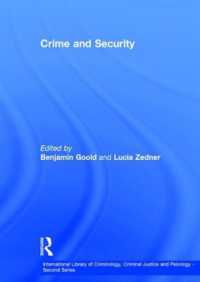 犯罪とセキュリティ<br>Crime and Security (International Library of Criminology, Criminal Justice and Penology - Second Series)