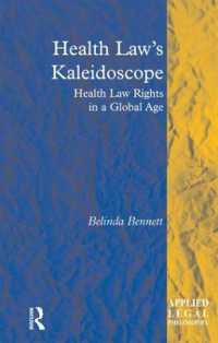 グローバル時代の医事法<br>Health Law's Kaleidoscope : Health Law Rights in a Global Age (Applied Legal Philosophy)