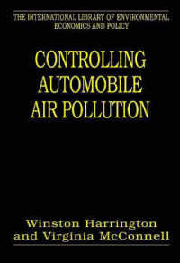 車の大気汚染規制<br>Controlling Automobile Air Pollution (The International Library of Environmental Economics and Policy)