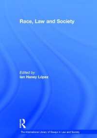 人種、法と社会<br>Race, Law and Society (The International Library of Essays in Law and Society)