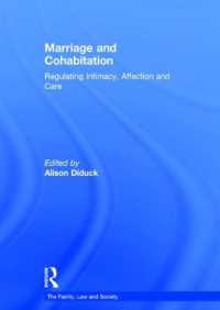 結婚と同居<br>Marriage and Cohabitation : Regulating Intimacy, Affection and Care (The Family, Law and Society)