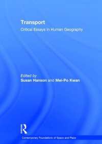 交通（現代の基礎論考：空間と場）<br>Transport : Critical Essays in Human Geography (Contemporary Foundations of Space and Place)