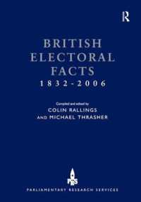 英国選挙データ集：1832-2006年（第７版）<br>British Electoral Facts 1832-2006 （7TH）